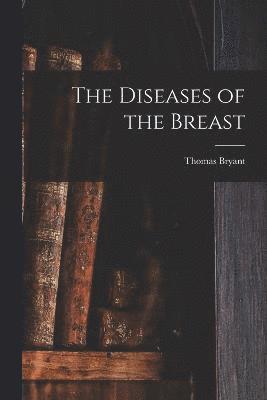 The Diseases of the Breast 1