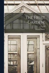 bokomslag The Fruit Garden;