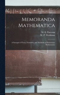 bokomslag Memoranda Mathematica; a Synopsis of Facts, Formulae, and Methods in Elementary Mathematics