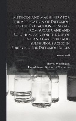 Methods and Machinery for the Application of Diffusion to the Extraction of Sugar From Sugar Cane and Sorghum, and for the Use of Lime, and Carbonic and Sulphurous Acids in Purifying the Diffusion 1