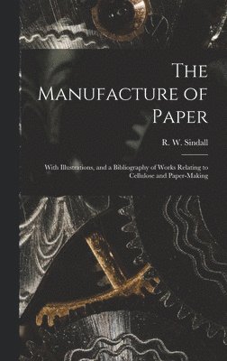 The Manufacture of Paper 1