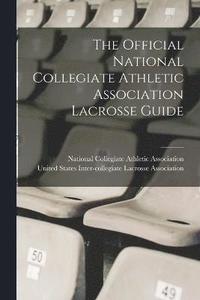 bokomslag Official National Collegiate Athletic Association Lacrosse Guide
