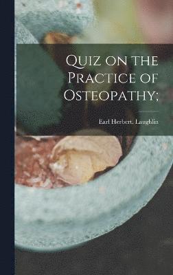 bokomslag Quiz on the Practice of Osteopathy;