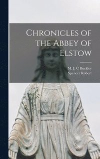 bokomslag Chronicles of the Abbey of Elstow