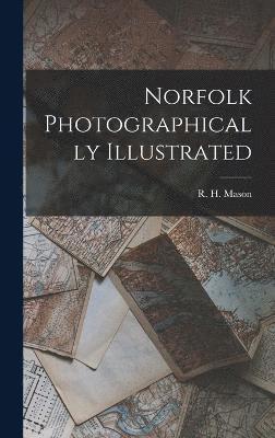 Norfolk Photographically Illustrated 1