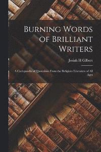 bokomslag Burning Words of Brilliant Writers