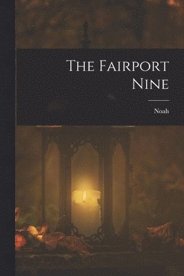 Noah 1830-1903 Brooks, Noah Brooks - Fairport Nine, Häftad