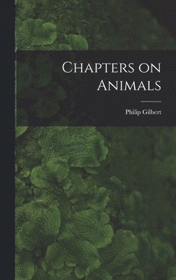 bokomslag Chapters on Animals