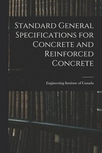 bokomslag Standard General Specifications for Concrete and Reinforced Concrete