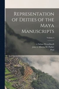 bokomslag Representation of Deities of the Maya Manuscripts; Volume 4