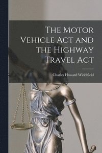 bokomslag Motor Vehicle Act and the Highway Travel Act