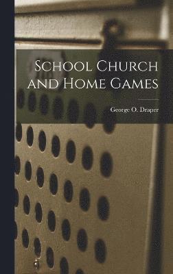 School Church and Home Games 1