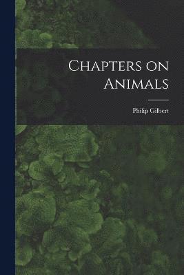 bokomslag Chapters on Animals