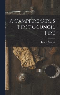 bokomslag A Campfire Girl's First Council Fire