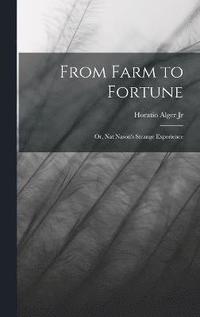 bokomslag From Farm to Fortune