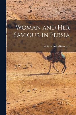 bokomslag Woman and Her Saviour in Persia