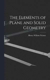 bokomslag The Elements of Plane and Solid Geometry