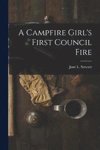 bokomslag A Campfire Girl's First Council Fire