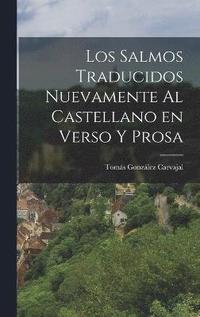 bokomslag Los Salmos Traducidos Nuevamente al Castellano en Verso y Prosa