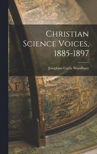 bokomslag Christian Science Voices, 1885-1897