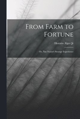 From Farm to Fortune 1