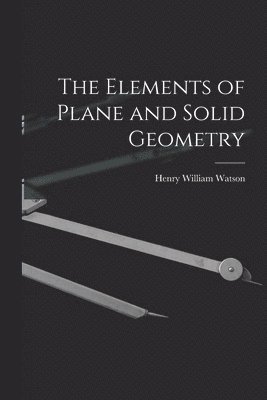 The Elements of Plane and Solid Geometry 1