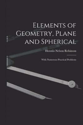 Elements of Geometry, Plane and Spherical 1