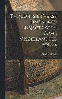 bokomslag Thoughts in Verse on Sacred Subjects With Some Miscellaneous Poems