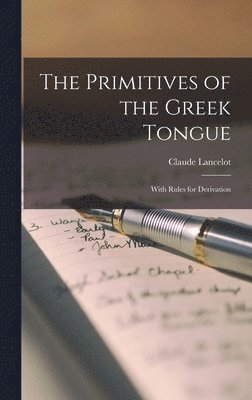 The Primitives of the Greek Tongue 1