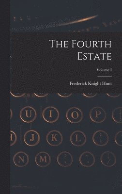 Fourth Estate; Volume I 1