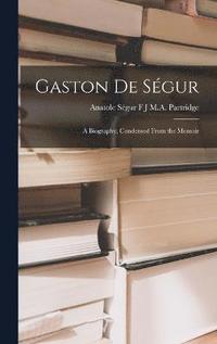 bokomslag Gaston de Sgur