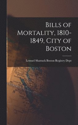 bokomslag Bills of Mortality, 1810-1849, City of Boston