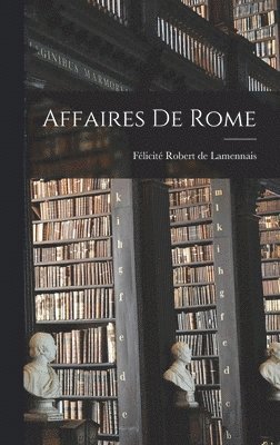 Affaires de Rome 1