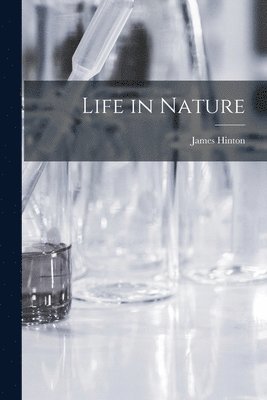 James Hinton - Life in Nature, Häftad