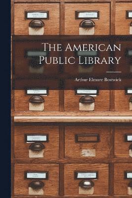 Arthur Elmore Bostwick - American Public Library, Häftad