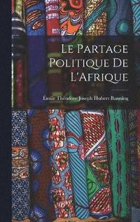 bokomslag Le Partage Politique de L'Afrique