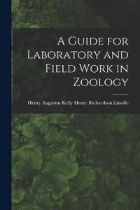 bokomslag Guide for Laboratory and Field Work in Zoology