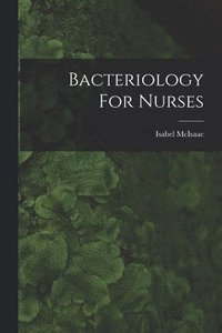 bokomslag Bacteriology For Nurses