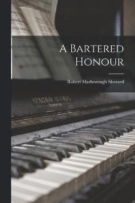 bokomslag A Bartered Honour