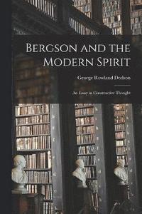 bokomslag Bergson and the Modern Spirit