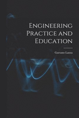 bokomslag Engineering Practice and Education