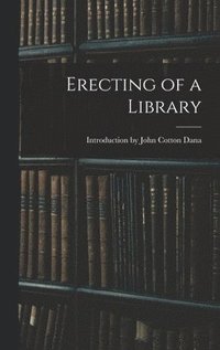 bokomslag Erecting of a Library