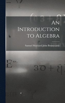 bokomslag An Introduction to Algebra