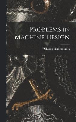 Problems in Machine Design 1