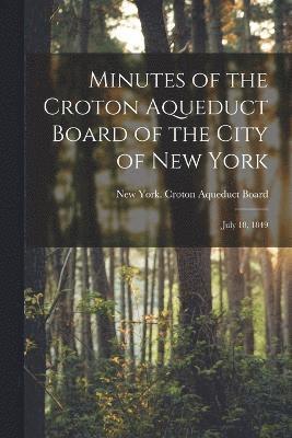 bokomslag Minutes of the Croton Aqueduct Board of the City of New York