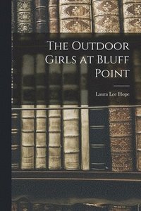 bokomslag Outdoor Girls at Bluff Point