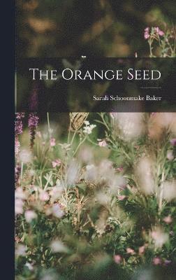 The Orange Seed 1