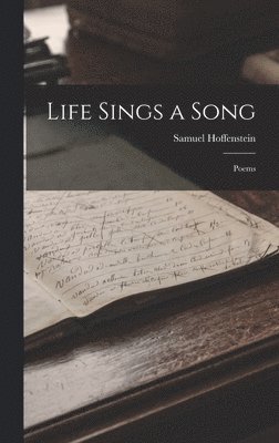 Samuel Hoffenstein - Life Sings a Song, Inbunden