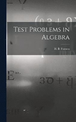 Test Problems in Algebra 1