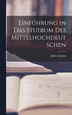 Einfhrung in das Studium des Mittelhochdeutschen 1
